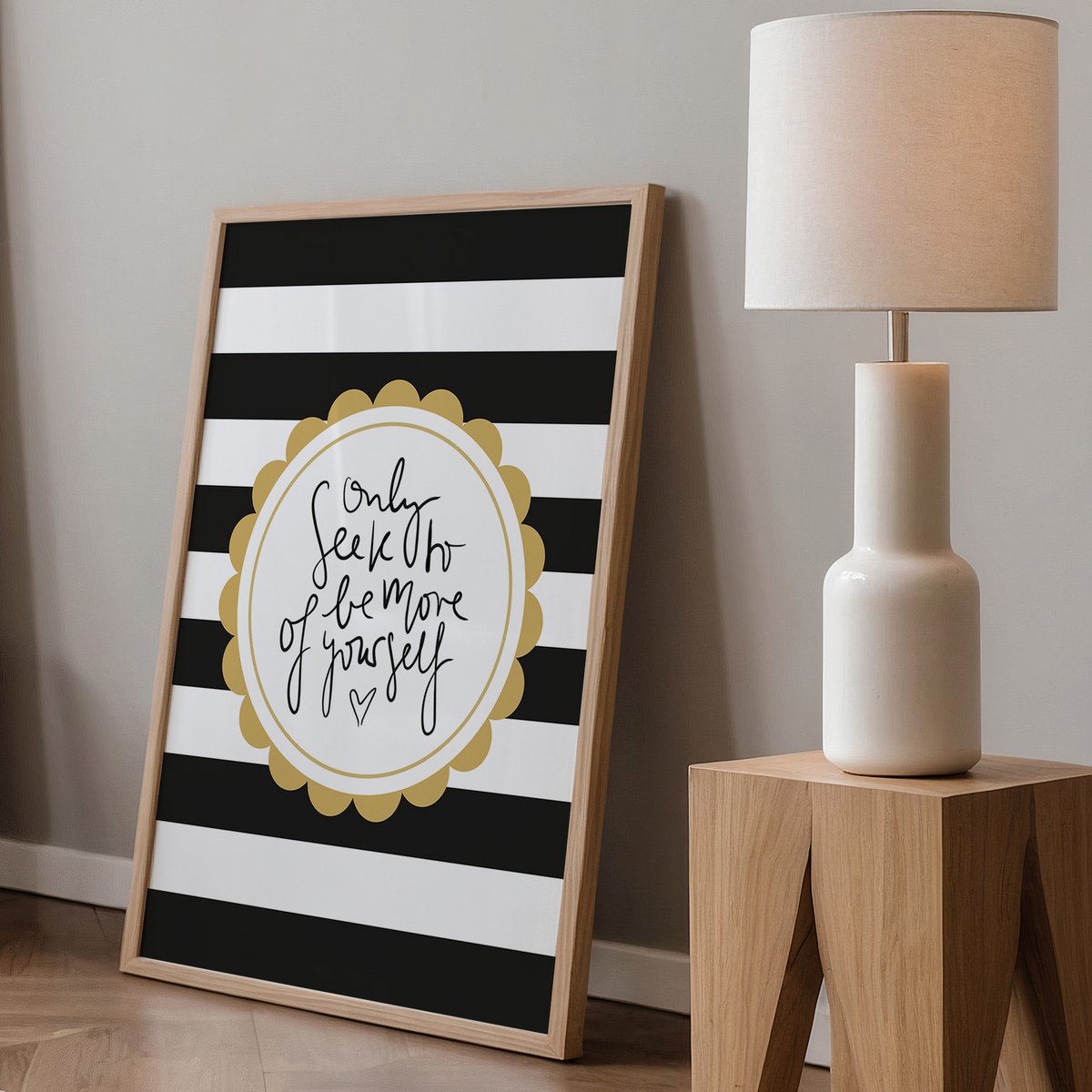 Poster: Only Seek to be more of yourself