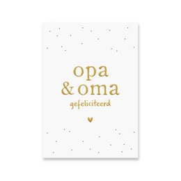 A greeting card featuring the text "Opa & Oma" in gold foil on a white background with small gold dots. The text "Gefeliciteerd" (Congratulations) is included below.