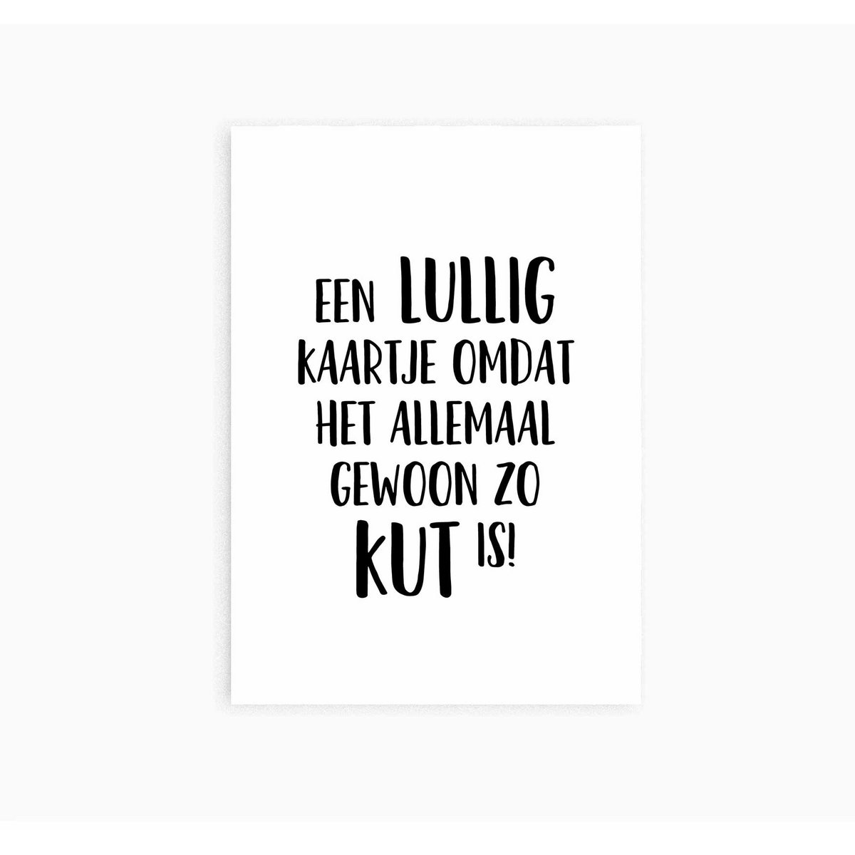 Ansichtkaart || Het is gewoon kut