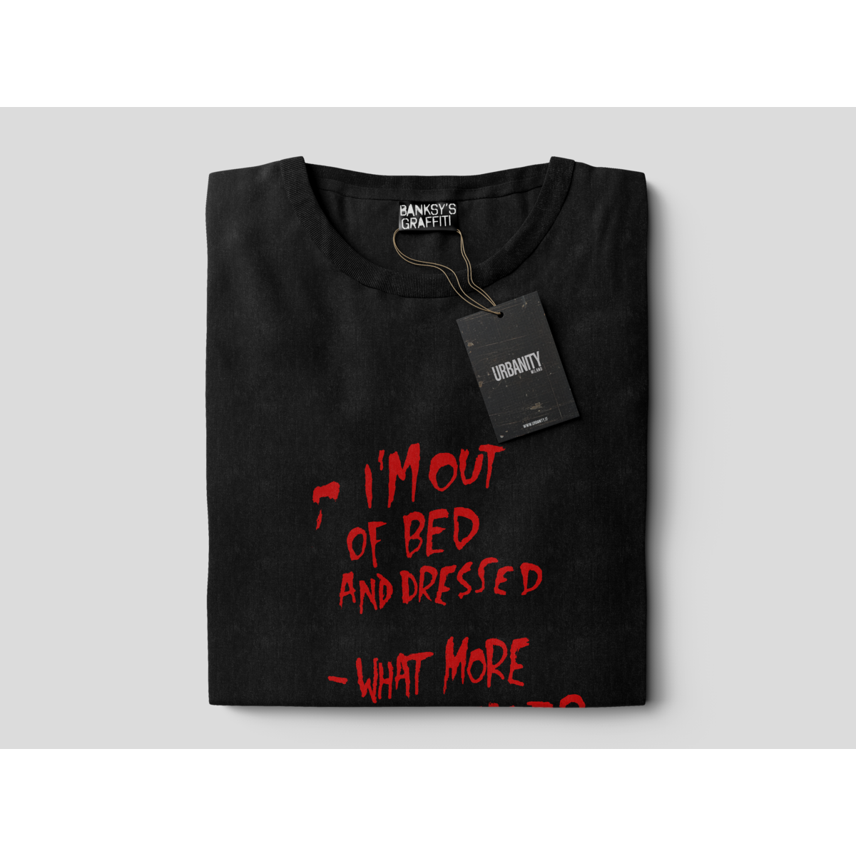 Banksy's Graffiti T-shirt Unisex - I'm Out of Bed