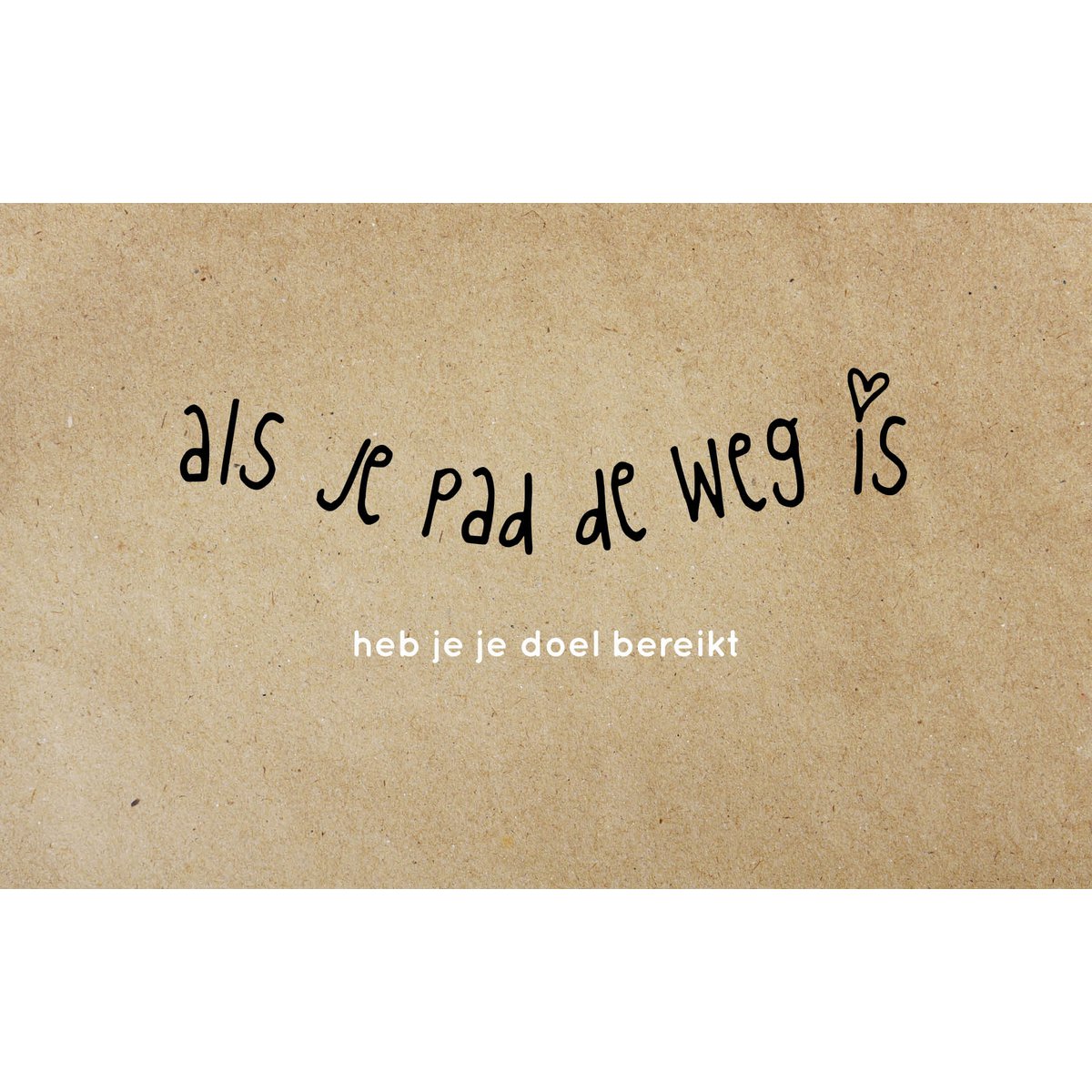 If your path is the way you have reached your goal