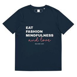 Eet, Mode Mindfulness en Liefde Unisex biologisch katoenen t-shirt - unisex t-shirt