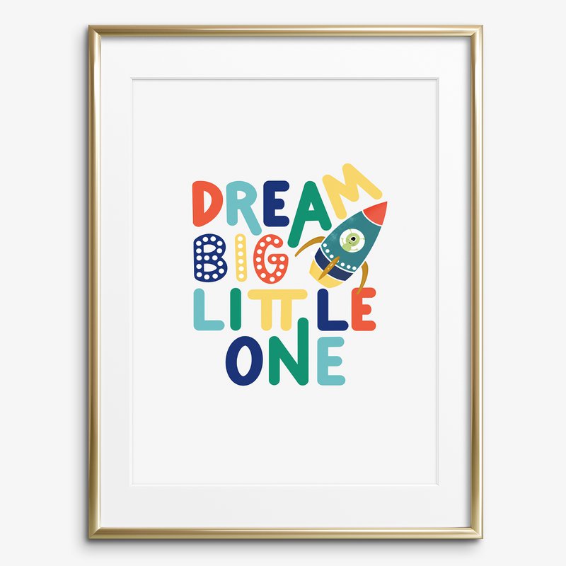 Poster: Dream big little one II