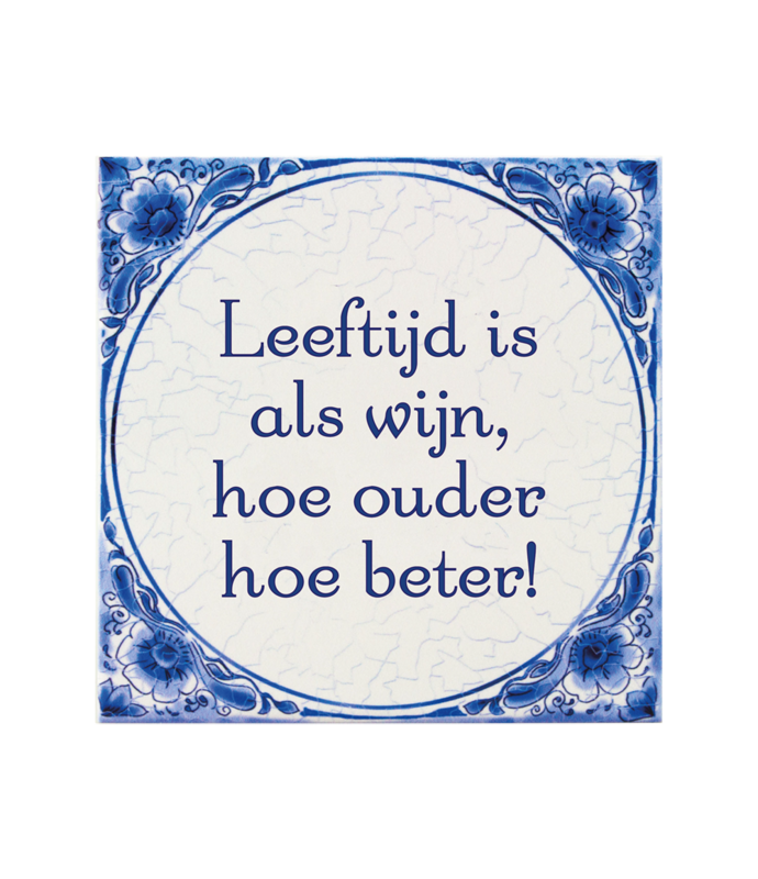 Tegels delfts blauw - Leeftijd is als wijn