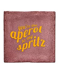 Tegeltje – You're the aperol to my spritz