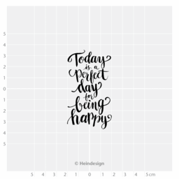 Stempel: Today is a perfect day for being happy