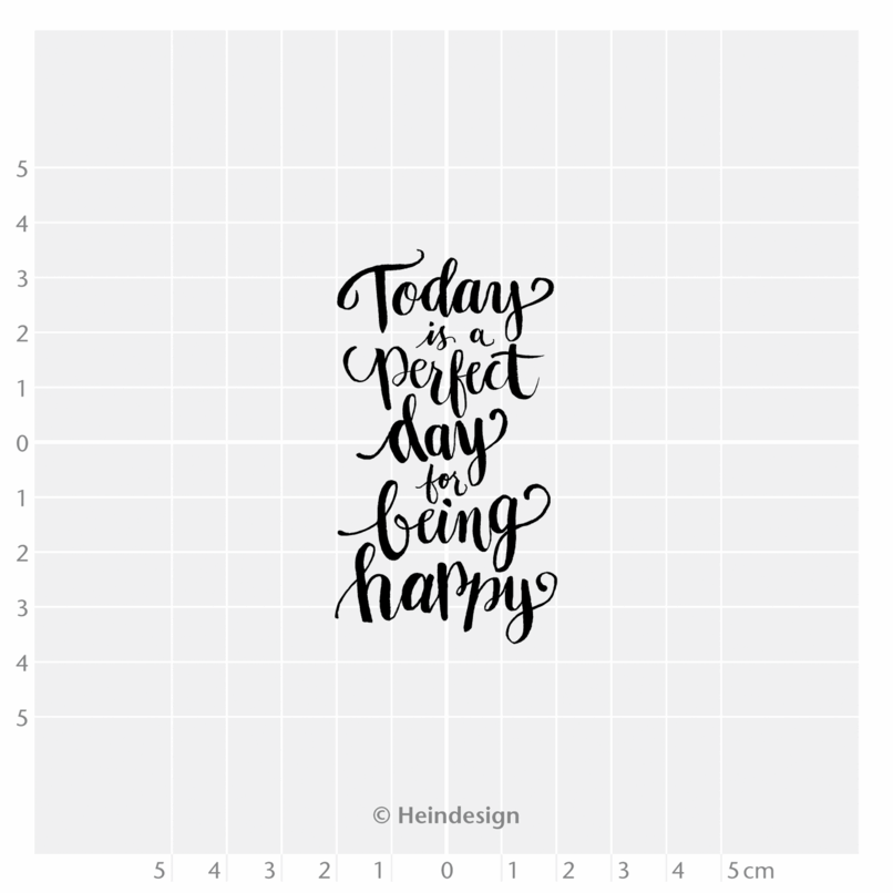 Stempel: Today is a perfect day for being happy