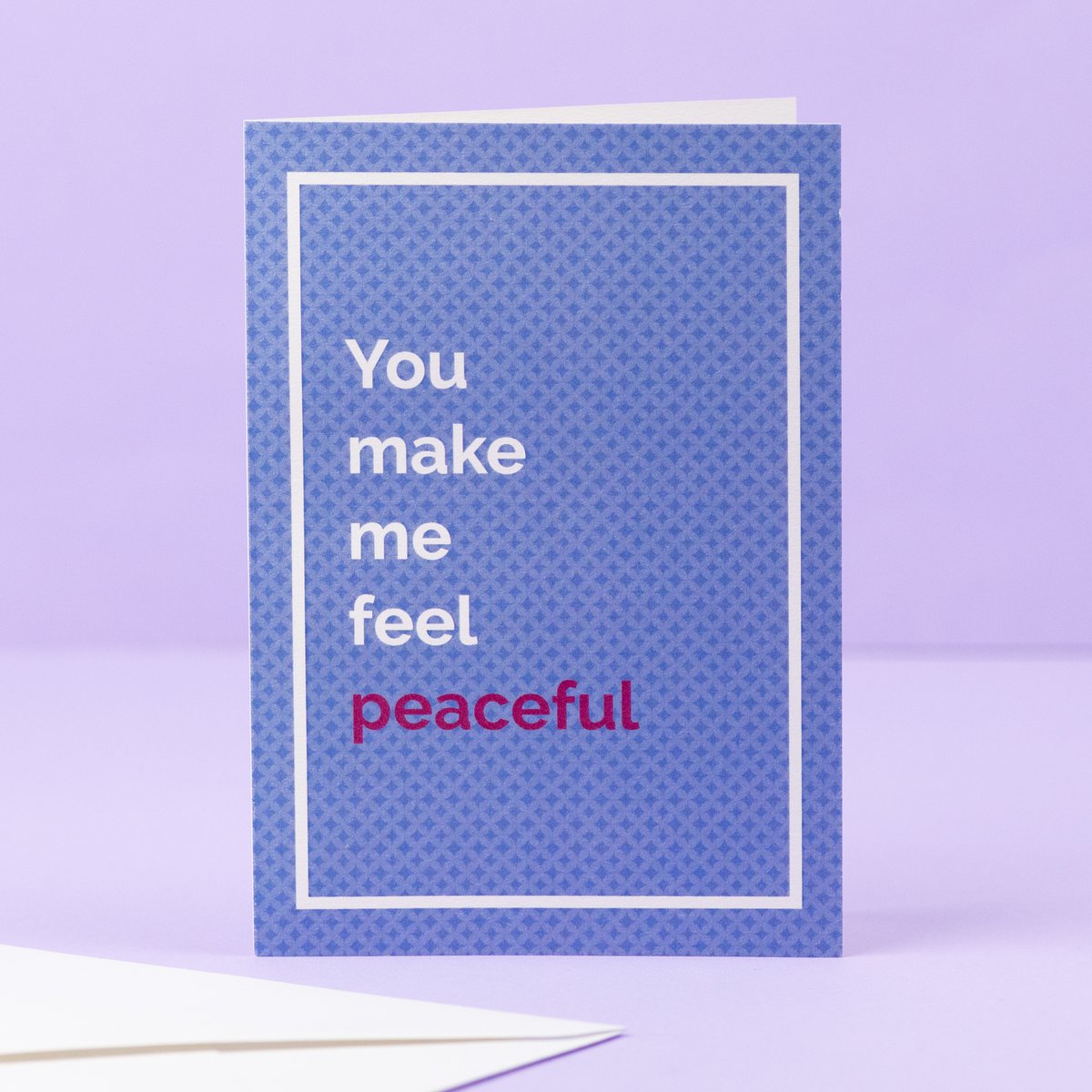 You make me feel peaceful greeting card