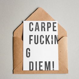 Carpe Fucking Diem!
