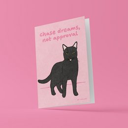 Wenskaart 'Chase dreams, not approval'