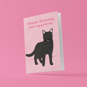 Wenskaart 'Chase dreams, not approval'