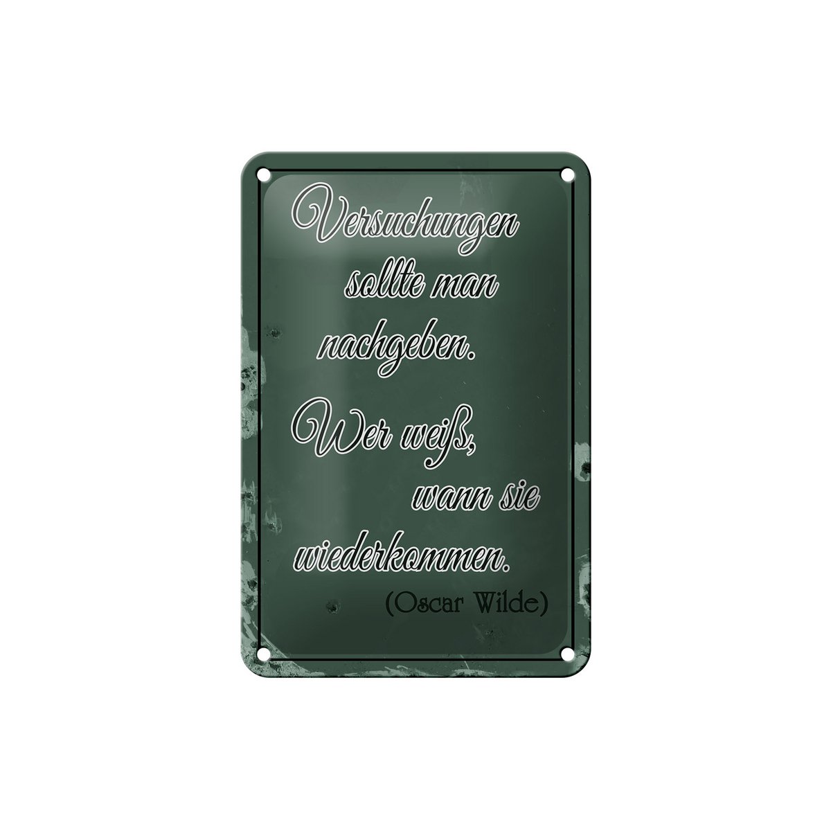 Tin sign saying 12x18cm Temptations should be given in decoration