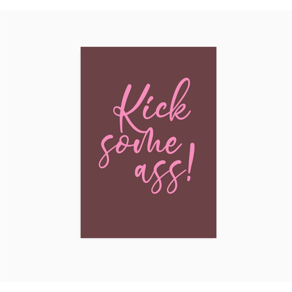 A6 Ansichtkaart || kick some ass