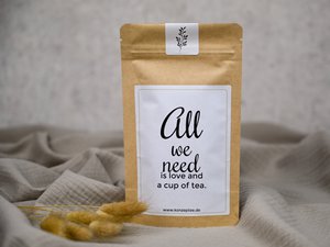 All we need ist love and a cup of Tea