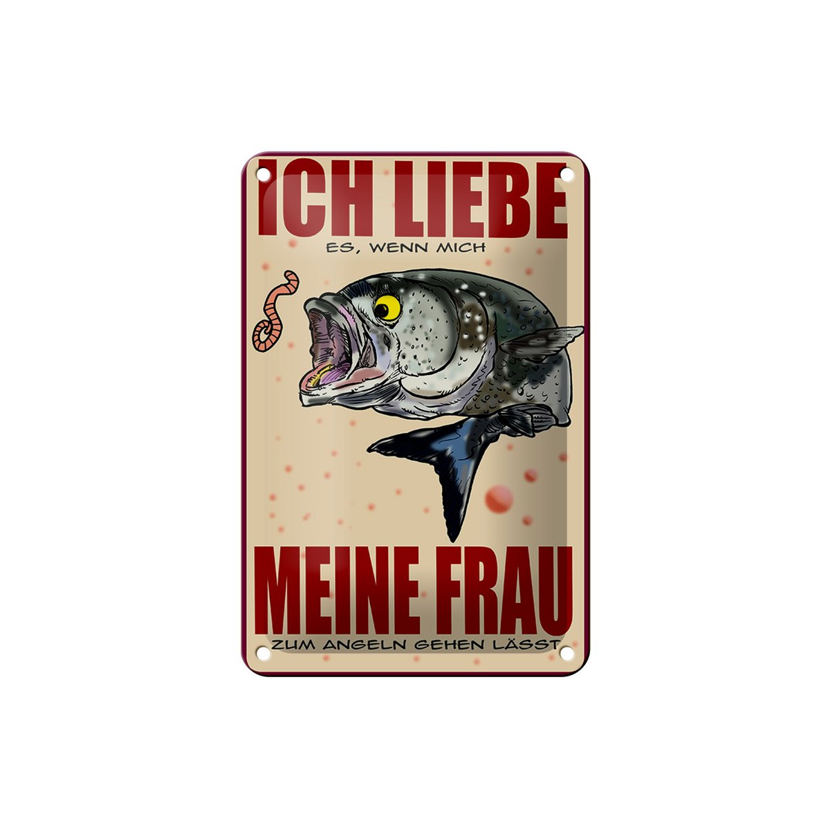 Tin sign saying 12x18cm if my wife lets me go fishing decoration