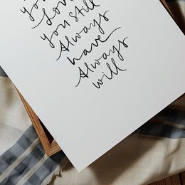 Poster: Loved you then, love you still, always have, always will
