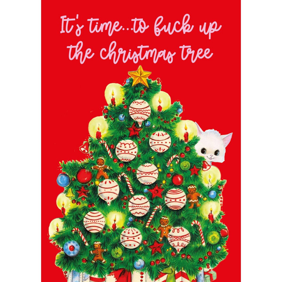 Kerstkaart Kerstboom met poes It's Time To Fuck Up The Christmas Tree