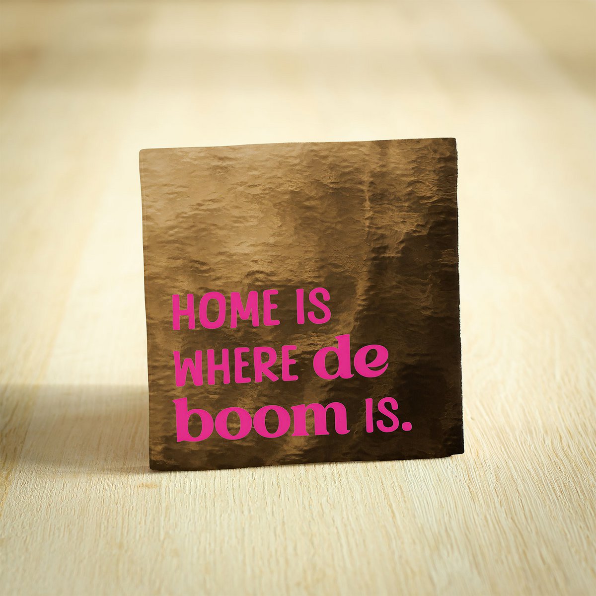 Tegeltje - Home is where de boom is | Goud & Neon Roze | 10x10cm