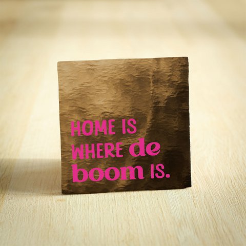 Tegeltje - Home is where de boom is | Goud & Neon Roze | 10x10cm