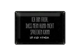 Blikskilt med tekst 20x30 cm Jeg er glad for, at hunden ikke taler tegn