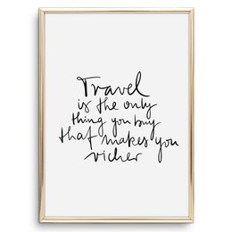 Poster: Travel is the only thing you buy that makes you richer
