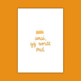 WENSKAART - Amai, gij wordt oud