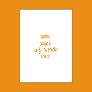 WENSKAART - Amai, gij wordt oud