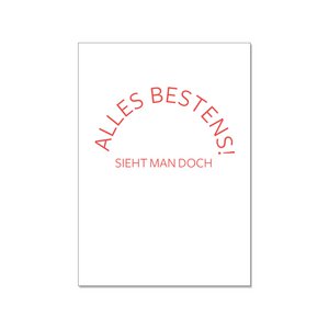 Postkarte hoch, ALLES BESTENS! Sieht man doch