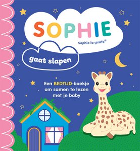Sophie the giraffe board book: Sophie is going to sleep