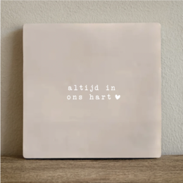 Flise altid i vores hjerter - 10 x 10 cm