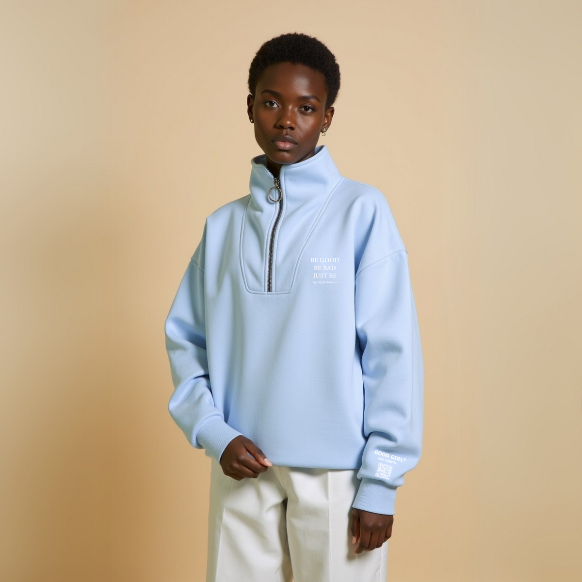 Half Zip Sweat "BE GOOD BE BAD JUST BE" - Schwarz