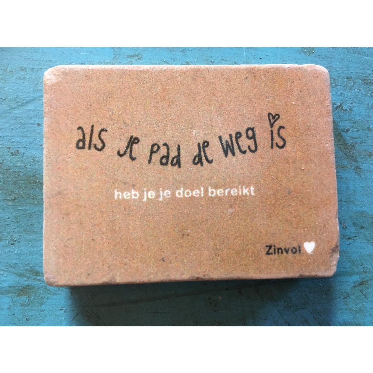Als je pad de weg is heb je je doel bereikt
