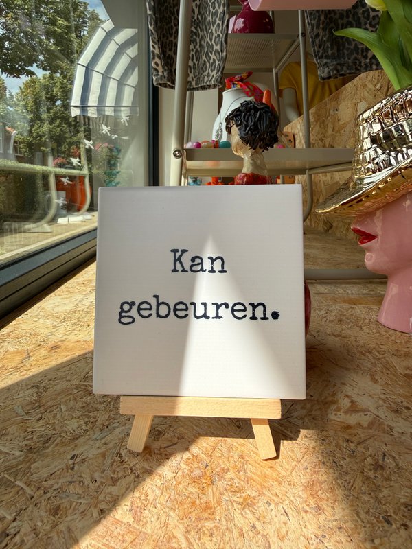 Tegeltje - Kan gebeuren.