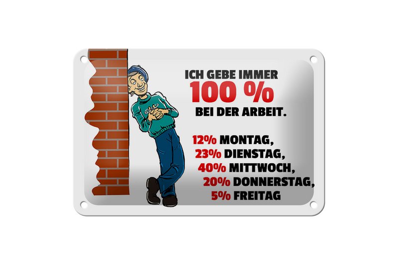 Tin sign saying 12x18cm Always give 100% at work decoration