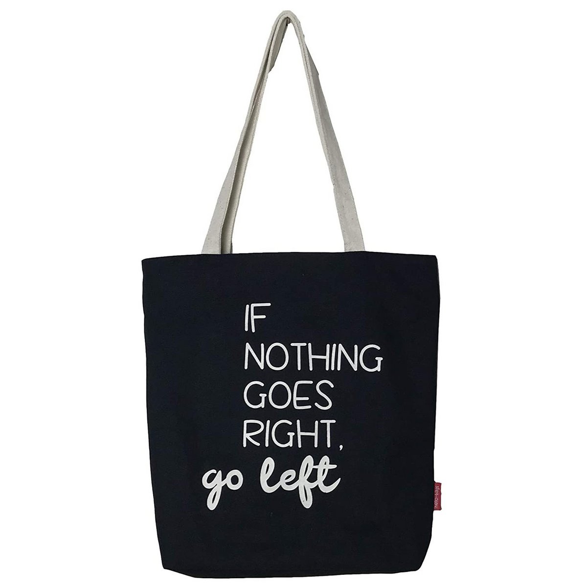 Totebags Modell große Tasche "IF Nothing Goes Right, Go Left"