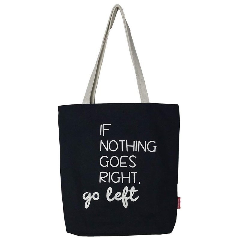 Totebags Model big bag "IF Nothing Goes Right, Go Left"