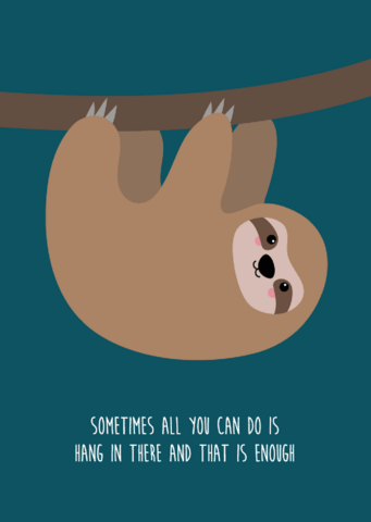 Hang in there luiaard