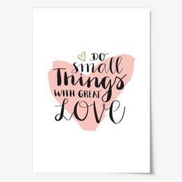 Poster: Do small things with great love