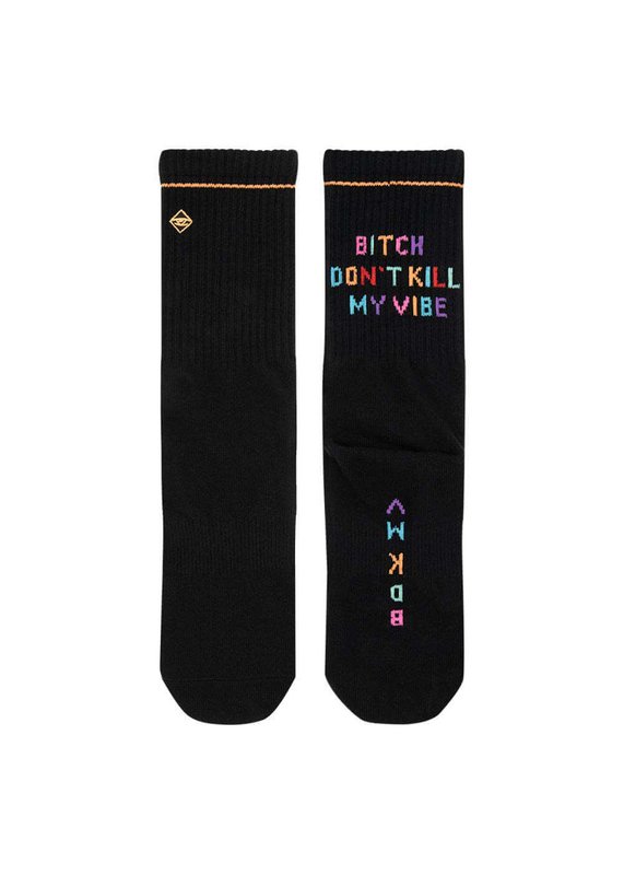 Bitch don't kill my vibe - Black