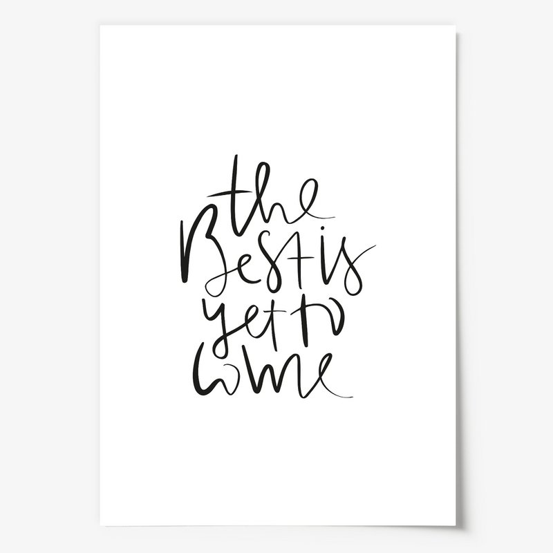 Poster: The best is yet to come