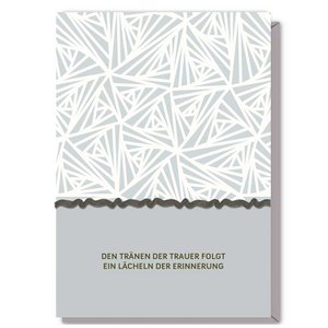 Trauerkarte mit Borte "Den Tränen der Trauer folgt ein Lächeln der Erinnerung"