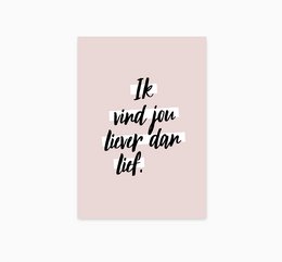 A6 Ansichtkaart || liever dan lief