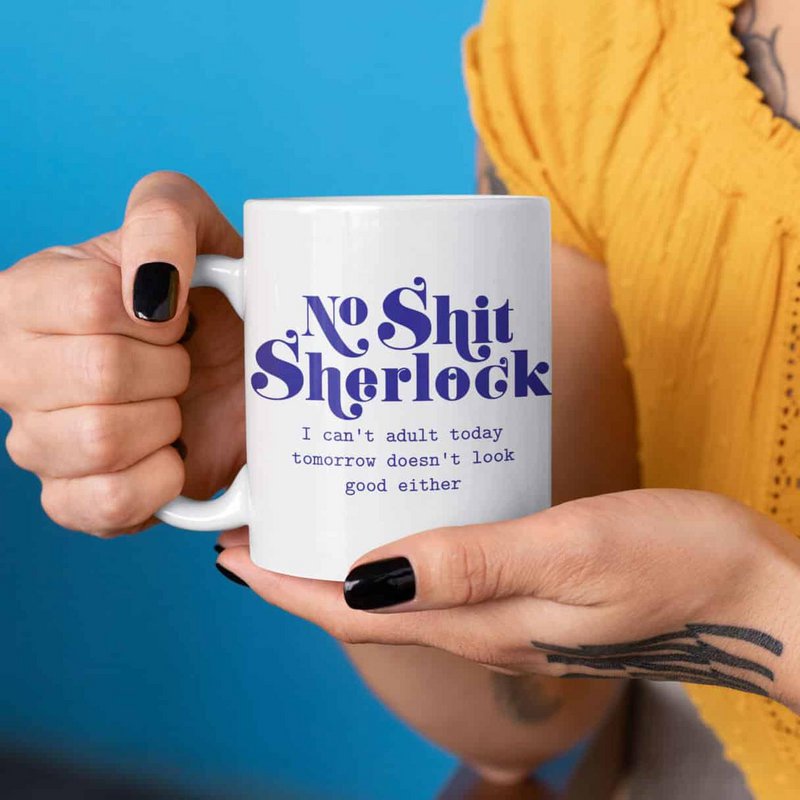 Mok No Shit Sherlock nie może być dla dorosłych