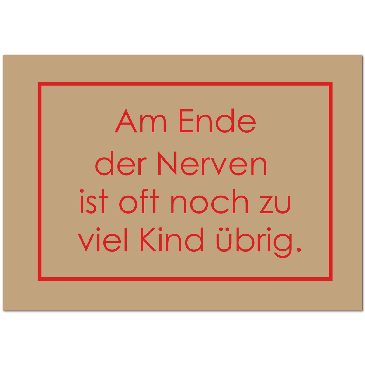 Postkarte „Am Ende der Nerven“