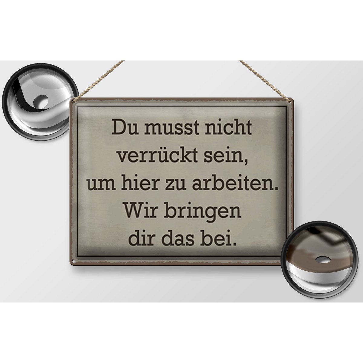 Tin sign saying 40x30cm you don't have to be crazy to work