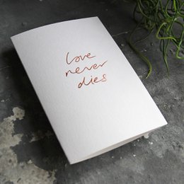 Love Never Dies - Håndfolieret lykønskningskort