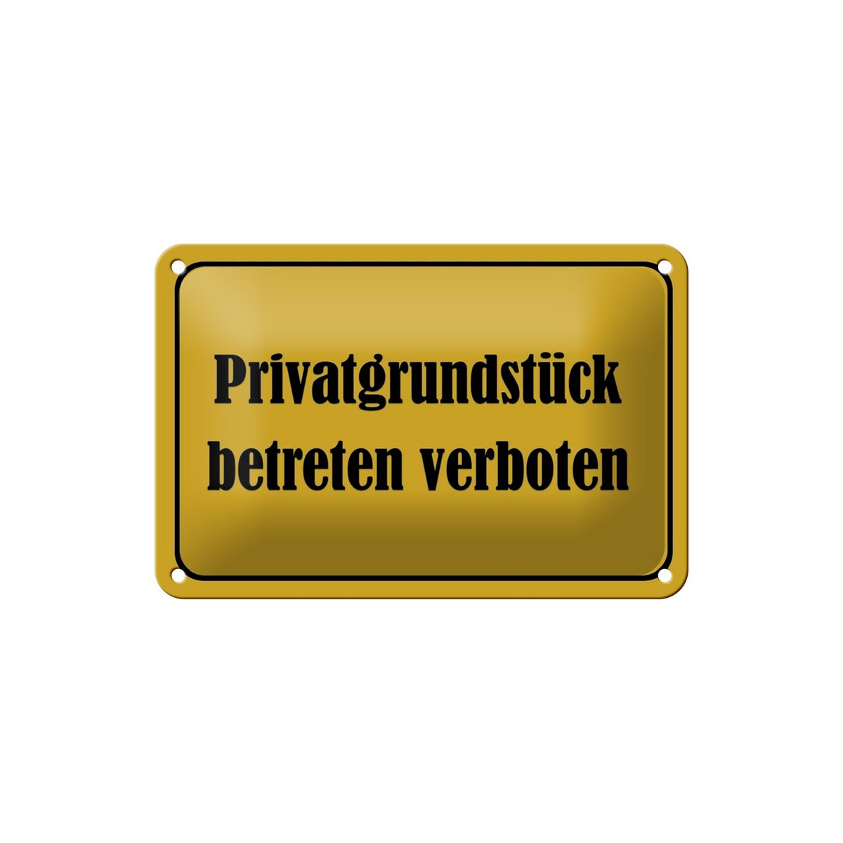 Tin sign notice 18x12cm enter private property decoration