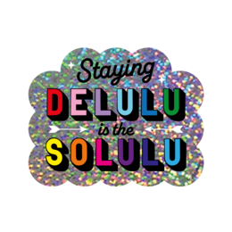Adesivo glitter Staying Delulu è il Solulu