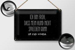 Blikskilt med tekst 20x30 cm Jeg er glad for, at hunden ikke taler tegn