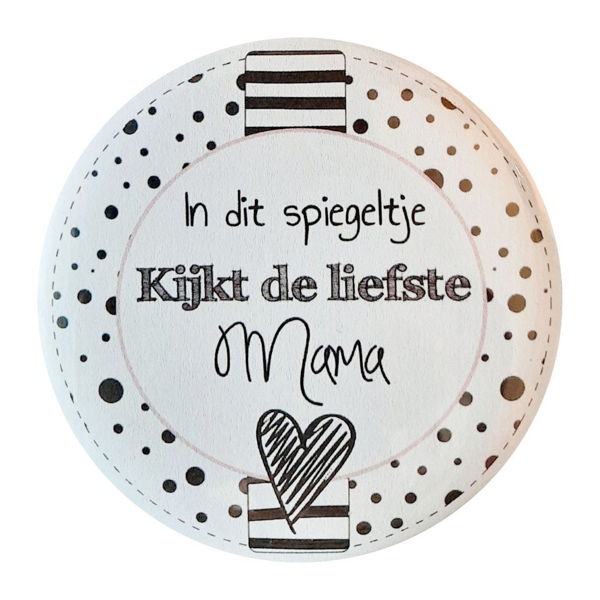 Spiegel 75 mm mit Text '' Die süßeste Mama sieht in diesem Spiegel aus